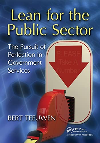 Lean for the Public Sector: The Pursuit of Perfection in Government Services von CRC Press